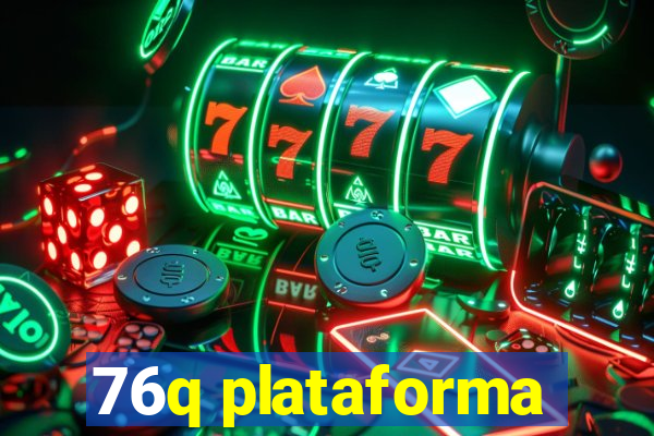 76q plataforma